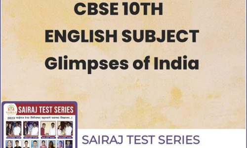 GLIMPSES OF INDIA Class 10 – English Language and Literature